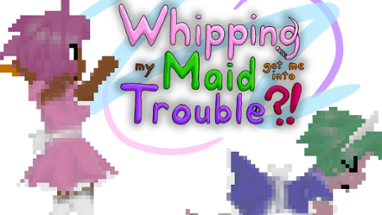 Whipping My Maid Got Me Into Trouble?! Image