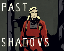 Past Shadows Image