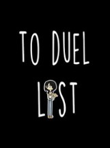 To Duel List Image