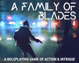 A Family of Blades Image