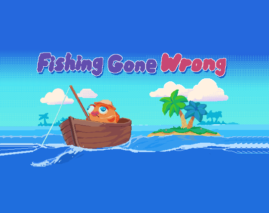 Fishing Gone Wrong Game Cover