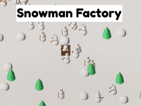 Snowman Factory Image