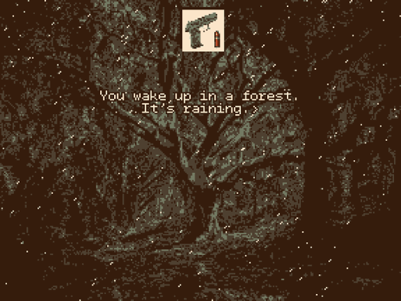 You wake up in a forest. It's raining. Game Cover