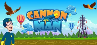Cannon Man: Fly To Infinity Image