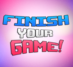 Finish Your Game! Image