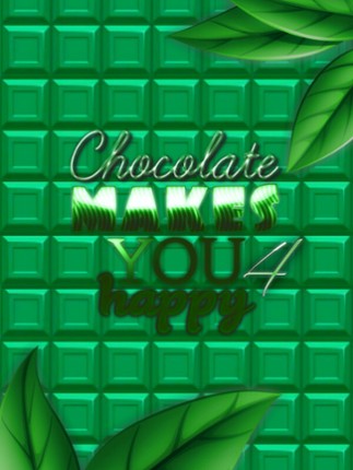 Chocolate makes you happy 4 Game Cover