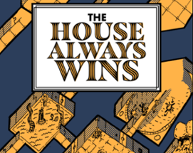 The House Always Wins- Compatible with the Mothership SciFi Horror RPG Image