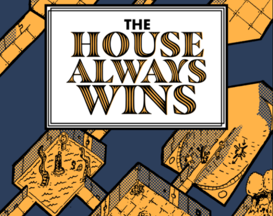 The House Always Wins- Compatible with the Mothership SciFi Horror RPG Game Cover