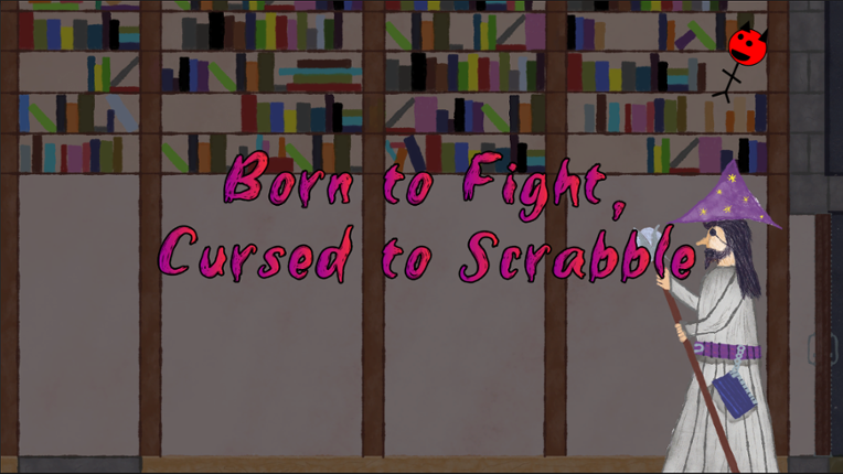 Born to Fight, Cursed to Scrabble Game Cover