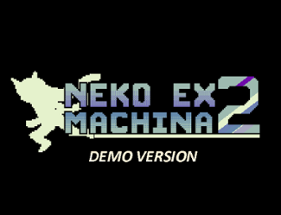 Neko Ex Machina 2 [CANCELED] Image