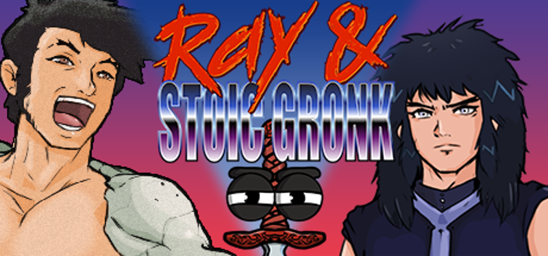 Ray & Stoic Gronk Game Cover