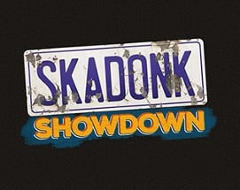 Skadonk Showdown Image