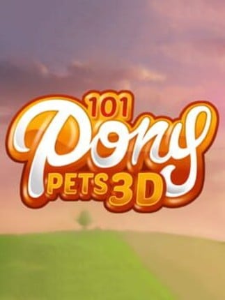 101 Pony Pets 3D Game Cover