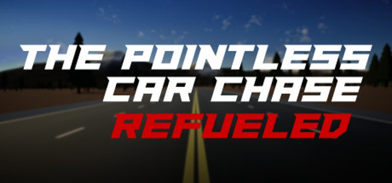 The Pointless Car Chase: Refueled Game Cover