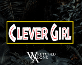 Clever Girl: A Wretched & Alone Game Image