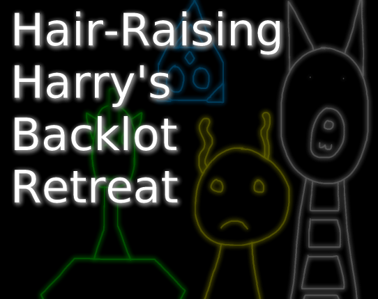 Hair-Raising Harry's Backlot Retreat (EARLY ACCESS) Game Cover