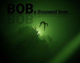 Bob: A thousand lives Image