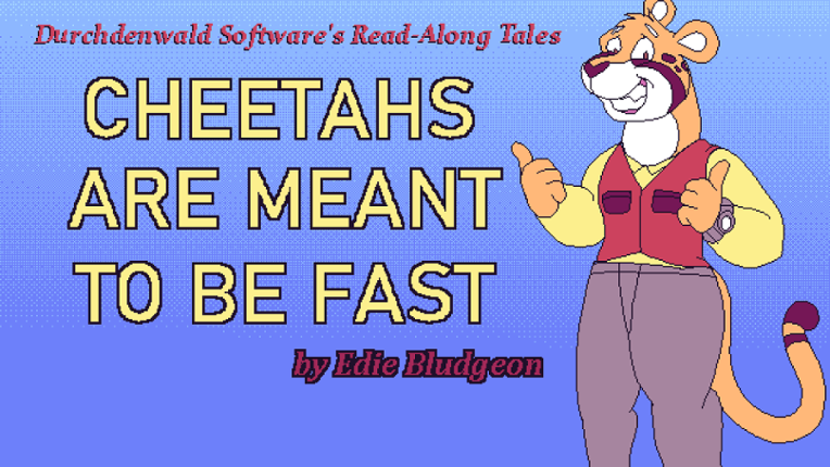 Cheetahs Are Meant To Be Fast Game Cover