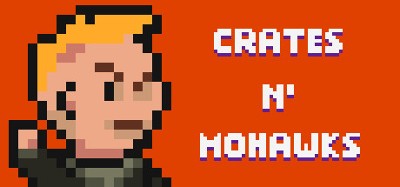 CRATES N' MOHAWKS Image