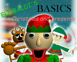 Elf Baldi's Basics in Christmas and presents Image