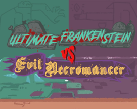 Ultimate Frankenstein vs Evil Necromancer Image