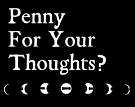 Penny For Your Thoughts? Image