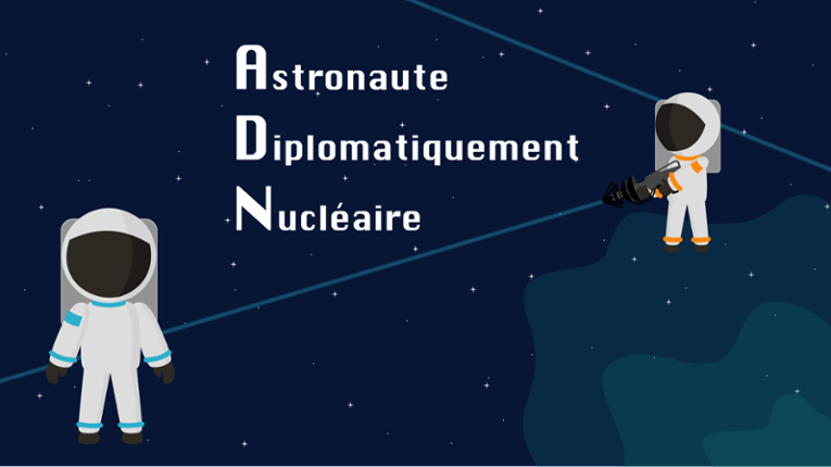 Astronaute Diplomatiquement Nucléaire Game Cover