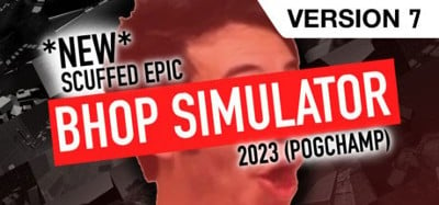 New Scuffed Epic Bhop Simulator 2023 (Pog Champ) Image