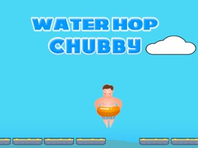 Water Hop Chubby Image
