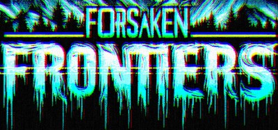 Forsaken Frontiers Image