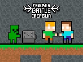 Friends Battle Crepgun Image