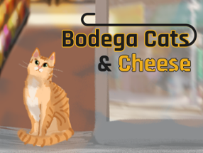Bodega Cats & Cheese Image