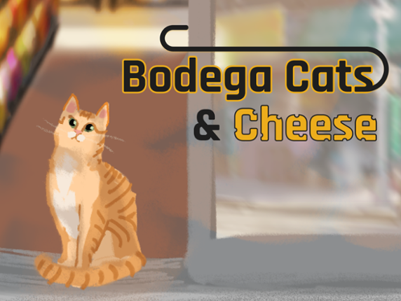 Bodega Cats & Cheese Game Cover