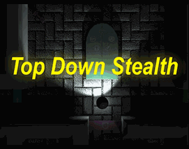 Top Down Stealth Image