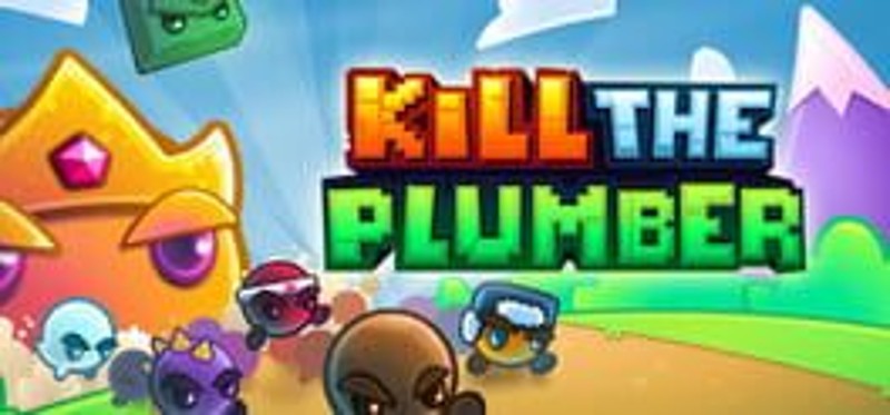 Kill The Plumber Game Cover