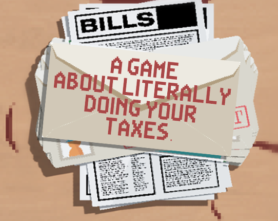 A Game About Literally Doing Your Taxes Game Cover