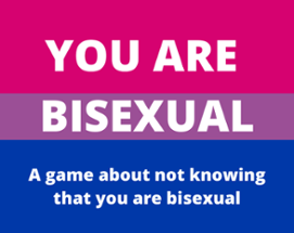 You Are Bisexual Image