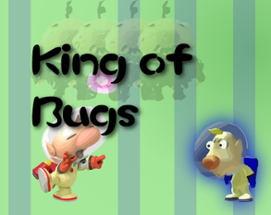 King of Bugs Image