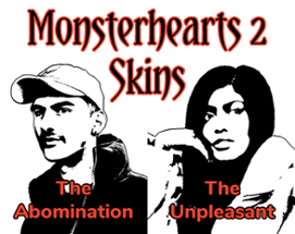 Monsterhearts Skins: The Abomination & The Unpleasant Image