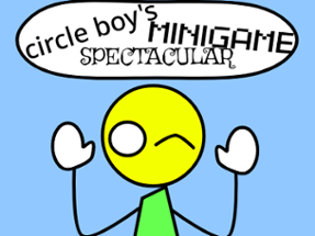 Circle boy's Minigame Spectacular! (DEMO) Image