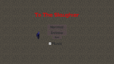 To The Slaughter Image