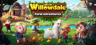 Life in Willowdale: Farm Adventures Image