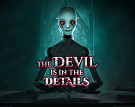 The Devil is in the Details Image