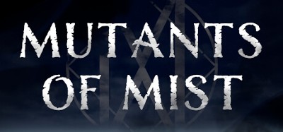 Mutants Of Mist Image