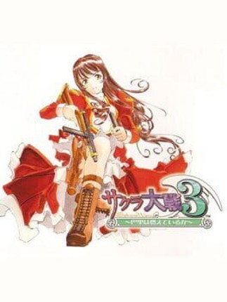 Sakura Taisen 3: Paris ha Moeteiru ka? Game Cover