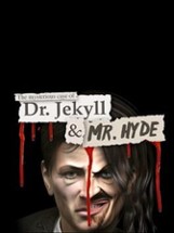 The Mysterious Case of Dr. Jekyll & Mr. Hyde Image