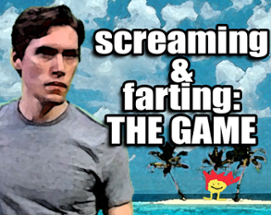 Screaming & Farting: THE GAME Image