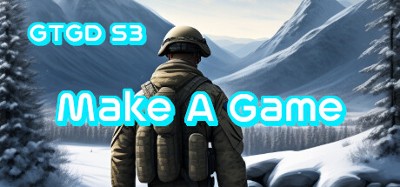 Gamer To Game Developer Series 3: Make A Game Image