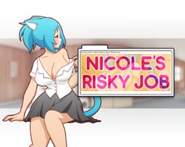 Nicole's Risky Job Image