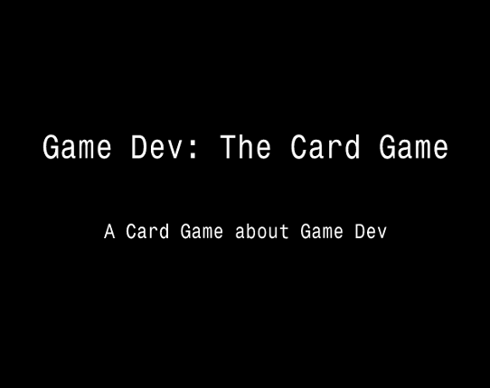 Game Dev: The Card Game Game Cover